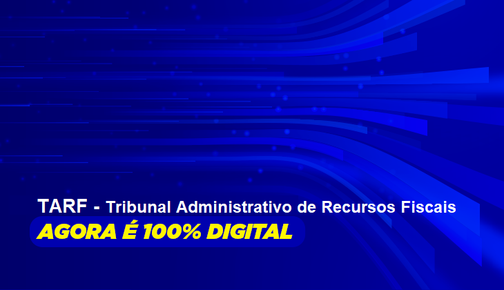 Capa da notícia: O TARF Agora é 100% Digital